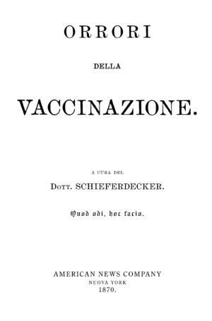 Libro ORRORI DELLA VACCINAZIONE (1870)